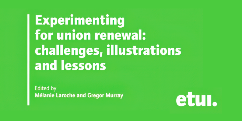 Experimenting for Union Renewal: Challenges, Illustrations and Lessons